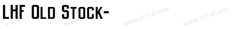 LHF Old Stock字体转换